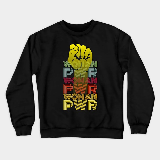 Woman Power Crewneck Sweatshirt by Rayrock76